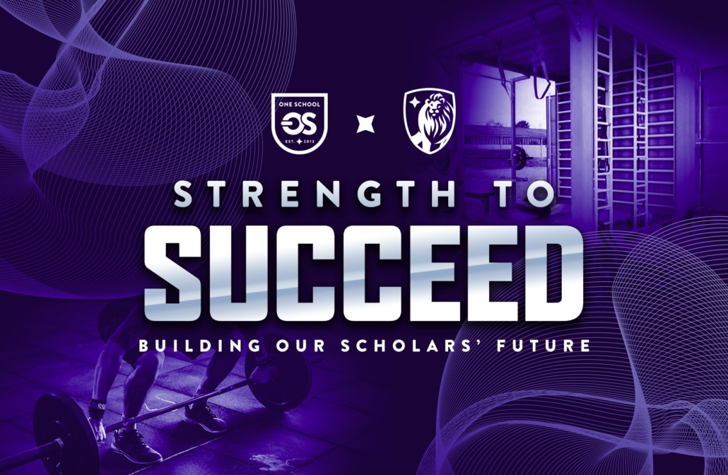 Strength to Succeed. Building our scholars' future.